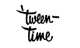 'TWEEN-TIME trademark