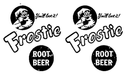 FROSTIE ROOT BEER YOU'LL LOVE IT! trademark