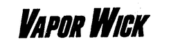 VAPOR WICK trademark