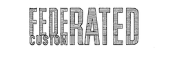 FEDERATED CUSTOM trademark