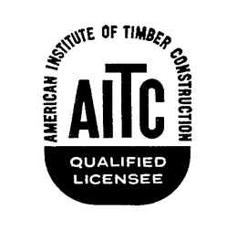 AITC AMERICAN INSTITUTE OF TIMBER CONSTRUCTION QUALIFIED LICENSEE trademark