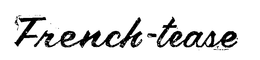 FRENCH-TEASE trademark