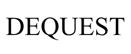 DEQUEST trademark
