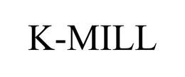 K-MILL trademark