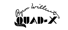 BYRON WILLCUTS QUAD-X QUALITY trademark
