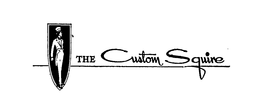 THE CUSTOM SQUIRE trademark