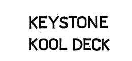 KEYSTONE KOOL DECK trademark