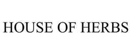 HOUSE OF HERBS trademark