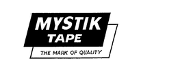 MYSTIK TAPE THE MARK OF QUALITY trademark