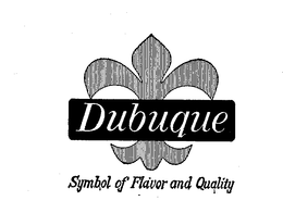DUBUQUE SYMBOL OF FLAVOR AND QUALITY trademark