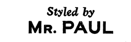 STYLED BY MR. PAUL trademark