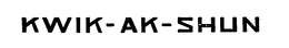 KWIK-AK-SHUN trademark