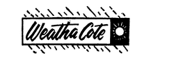 WEATHA COTE trademark