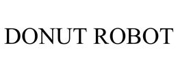 DONUT ROBOT trademark