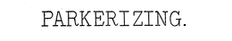 PARKERIZING. trademark