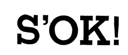 S'OK! trademark