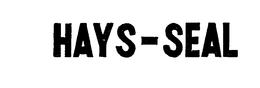 HAYS-SEAL trademark