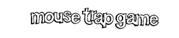 MOUSE TRAP trademark