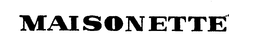 MAISONETTE trademark