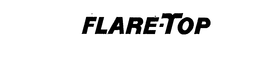 FLARE-TOP trademark