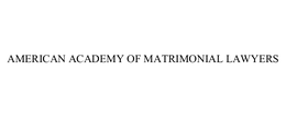 AMERICAN ACADEMY OF MATRIMONIAL LAWYERS trademark