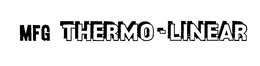 MFG THERMO-LINEAR trademark