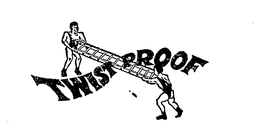 TWIST PROOF trademark