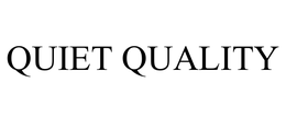 QUIET QUALITY trademark