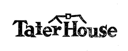TATER HOUSE trademark