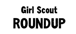GIRL SCOUT ROUNDUP trademark