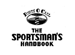 PORTS O CALL THE SPORTSMAN'S HANDBOOK trademark