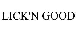 LICK'N GOOD trademark