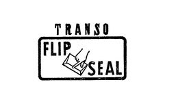 TRANSO FLIP SEAL trademark