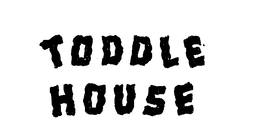 TODDLE HOUSE trademark