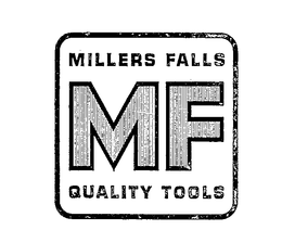 MILLERS FALLS MF QUALITY TOOLS trademark