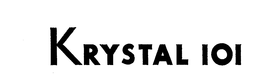 KRYSTAL 101 trademark