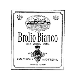 BROLIO BIANCO DRY WHITE WINE CASA VINICOLA BARONE RICASOLI FIRENZE-ITALY. trademark