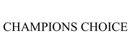 CHAMPIONS CHOICE trademark