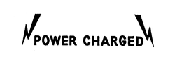 POWER CHARGED trademark