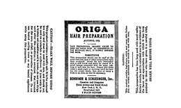 ORIGA HAIR PREPARATION ALCOHOL 10% BENDINER & SCHLESINGER,INC. CHEMISTS AND DRUGGISTS THIRD AVENUE AND TENTH STREET NEW YORK 3, N.Y. ESTABLISHED 1843 8 FLUID OUNCES. trademark
