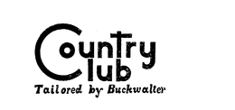 COUNTRY CLUB TAILORED BY BUCKWALTER trademark