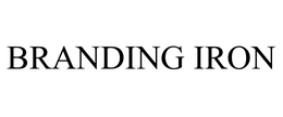 BRANDING IRON trademark