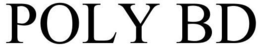 POLY BD trademark