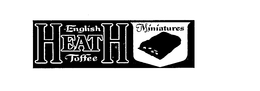 HEATH ENGLISH TOFFEE MINIATURES trademark