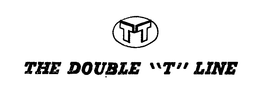TT THE DOUBLE "T" LINE trademark