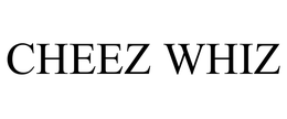 CHEEZ WHIZ trademark