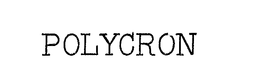POLYCRON trademark