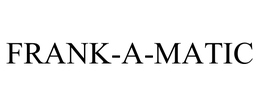 FRANK-A-MATIC trademark
