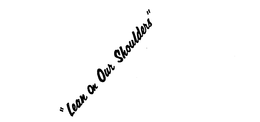"LEAN ON OUR SHOULDERS" trademark