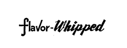 FLAVOR WHIPPED trademark